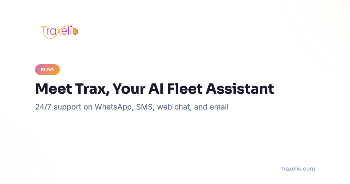 Meet Trax, Your Personal Assistant for GPS Fleet Management